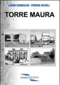 Torre Maura. Storia di un quartiere attraverso la voce dei suoi abitanti