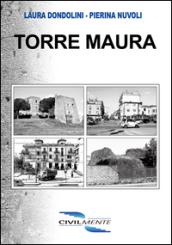 Torre Maura. Storia di un quartiere attraverso la voce dei suoi abitanti