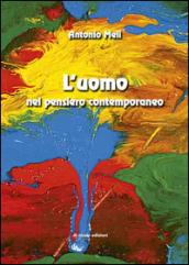L'uomo nel pensiero contemporaneo. Saggio di antropologia