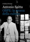 Antonio Saitta. OSPE: la scocca della cultura attraverso i ricordi di Nazareno Saitta