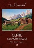Bondì Dolomites. Gente dei Monti Pallidi. Vita, cultura, ingegno. Ediz. illustrata