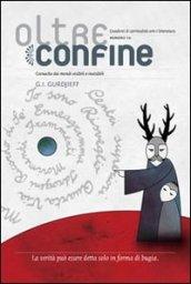 Oltreconfine. Cronache dai mondi visibili e invisibili: 10