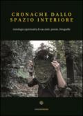 Cronache dallo spazio interiore. Antologia (spirituale) di racconti, poesie, fotografie