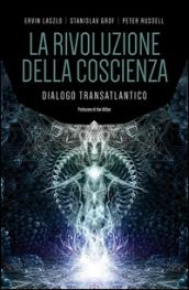 La rivoluzione della coscienza. Dialogo transatlantico