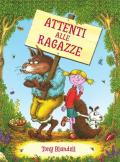 Attenti alle ragazze. Ediz. a colori