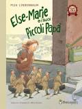 Else-Marie e i suoi piccoli papà. Ediz. a colori