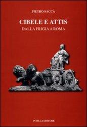 Cibele e Attis. Dalla Frigia a Roma