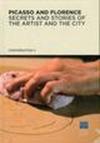 Picasso and Florence. Secrets and stories of the artist and the city