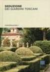 Seduzione dei giardini toscani
