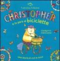 Christopher e la gara di biciclette. Una storia di cicli e ricicli. Ediz. illustrata