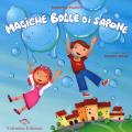 Magiche bolle di sapone