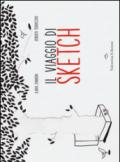 Il viaggio di Sketch. Ediz. illustrata