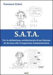 S.A.T.A. Per la definizione architetturale di un sistema di accesso alla trasparenza amministrativa
