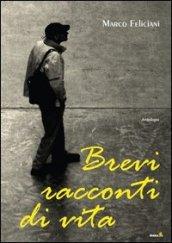 Brevi racconti di vita