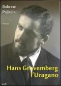 Hans Gruvemberg, l'uragano