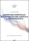 Dizionario essenziale di counseling relazionale e personologico