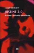 Justine 2.0. Il cuore è soltanto un muscolo