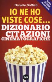 Io ne ho viste cose... Dizionario delle citazioni cinematografiche