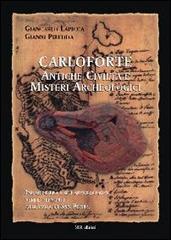 Carloforte, antiche civiltà e misteri archeologici. Indagine fra i siti archeologici veri e presunti dell'isola di San Pietro