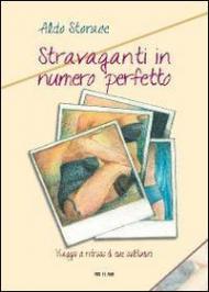 Stravaganti in numero perfetto. Viaggio a ritroso di due solitudini