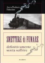 Smettere di fumare. Definitivamente senza soffrire