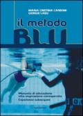 Il metodo blu. Manuale di educazione alla respirazione consapevole. Esperience subacquee