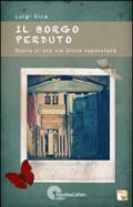 Il borgo perduto. Storia di una via Gluck napoletana