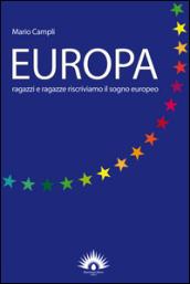 Europa. Ragazzi e ragazze riscriviamo il sogno europeo