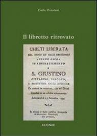 Il libretto ritrovato. Chieti liberata dal gioco de' Galli oppressori (1799)