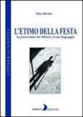 L'etimo della festa. La processione dei misteri e il suo linguaggio