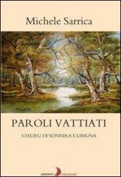 Paroli vattiati. Ciauru di sonnira e limuna