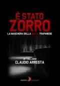 E' stato Zorro: La maschera della mafia trapanese