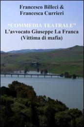 Commedia teatrale avvocato Giuseppe La Franca. Vittima di mafia