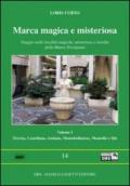 Marca magica e misteriosa. Viaggio nelle località magiche, misteriose e insolite della Marca Trevigiana: 1