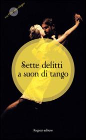 Sette delitti a suon di tango. Con CD Audio