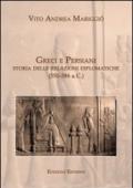 Greci e persiani. Storia delle relazioni diplomatiche