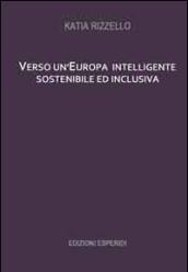 Verso un'Europa intelligente sostenibile ed inclusiva