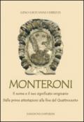 Monteroni. Il nome e il suo significato originario. Dalle prime attestazioni alla fine del Quattrocento