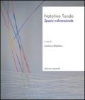 Natalino Tondo. Spazio n-dimensionale. Ediz. illustrata