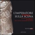 L'imperatore torna sulla scena. La statua loricata riscoperta nel teatro romano di Lecce. Catalogo della mostra (Lecce, 20 dicembre 2014-8 febbraio 2015)