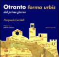 Otranto Forma Urbis. Dal primo giorno
