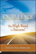 Excellence. The high road to success!