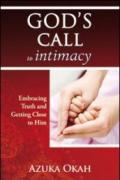 God's call to intimacy. Embracing truth and getting close to God