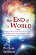 The end of the world. What you should know about the last days, the Antichrist, the Judgments of God, and the Glorious Return of Jesus Christ