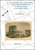 La scoperta del caposaldo B della base geodetica di A. Secchi lungo la via Appia Antica