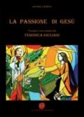 La passione di Gesù. Vissuta e raccontata da Veronica Giuliani