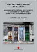 Aprehensión subjetiva de la urbe. La representación de Montevideo en las letras orientales: Hugo Burel y sus precursores