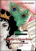 Gioachino e Isabella, una storia d'