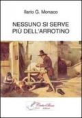 Nessuno si serve più dell'arrotino