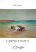 Il cappello di carta. Raccolta di racconti